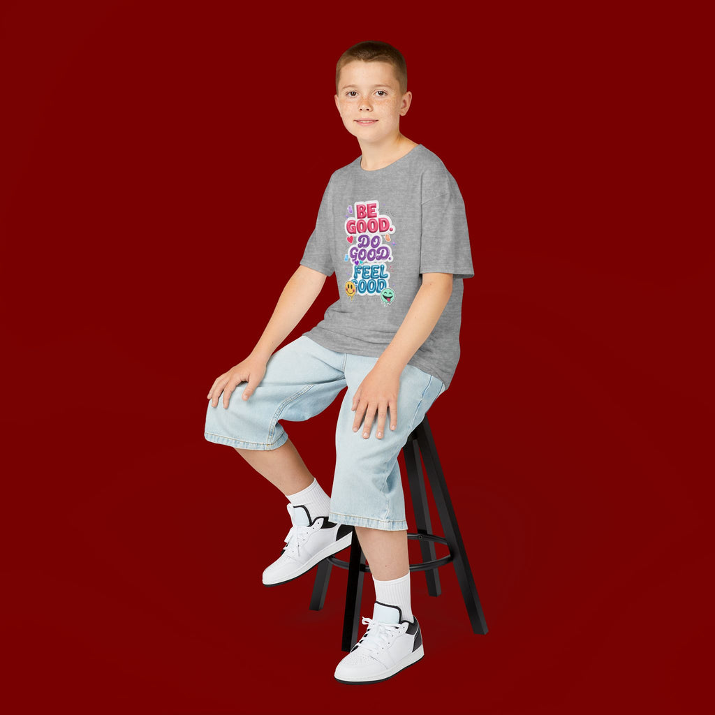 Kids Tee — "Be Good, Do Good, Feel Good" Positive Message Shirt