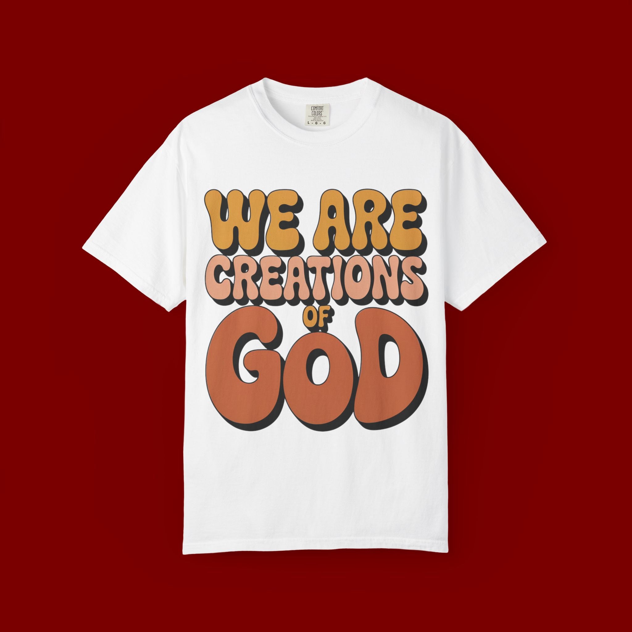 We Are Creations of God T-Shirt — Retro Faith Graphic Tee