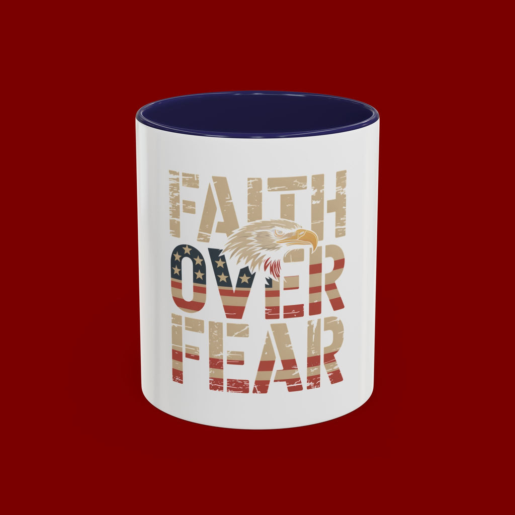Faith Over Fear Mug — Patriotic Eagle Coffee Cup (11/15oz)