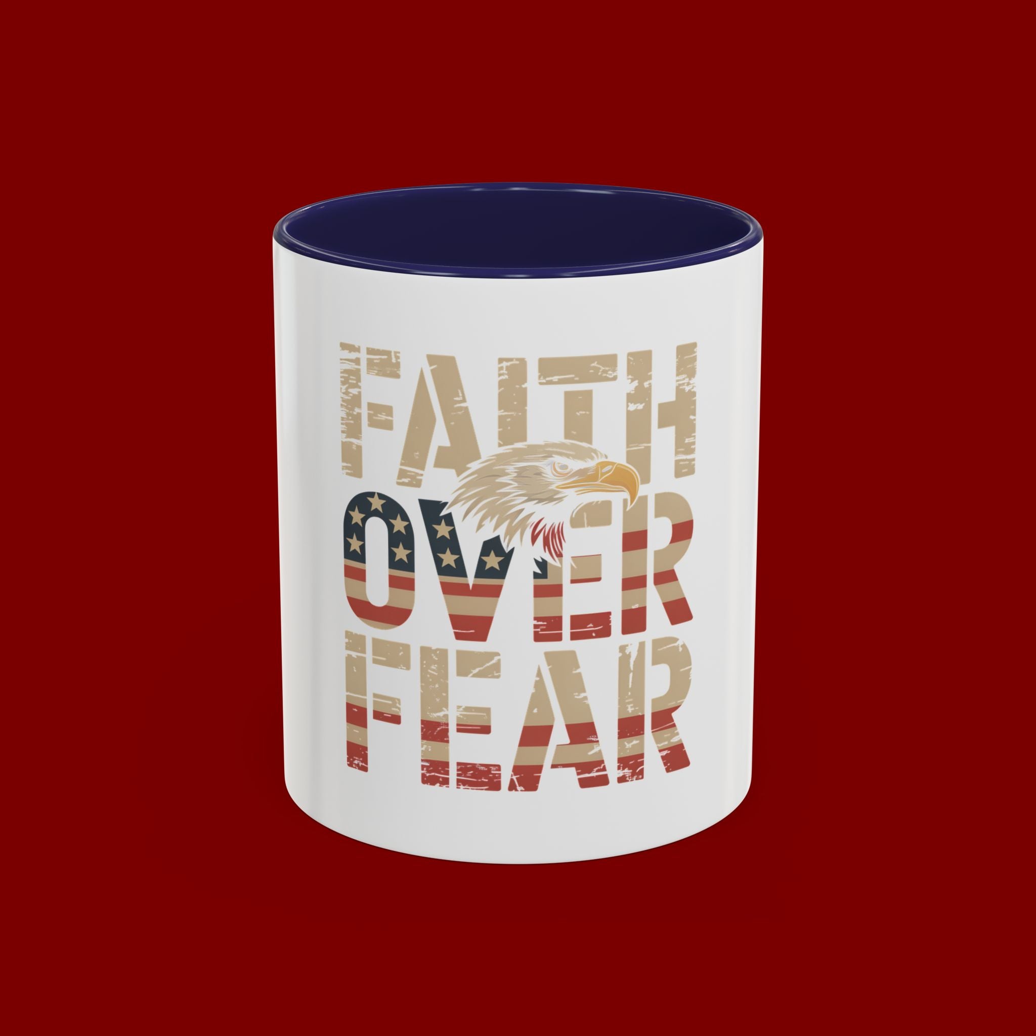 Faith Over Fear Mug — Patriotic Eagle Coffee Cup (11/15oz)
