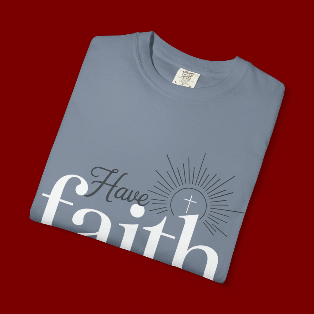 Have Faith in God T-Shirt