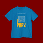 Kids Tee — "My Secret Is Simple: I Pray." Maze Faith T‑Shirt