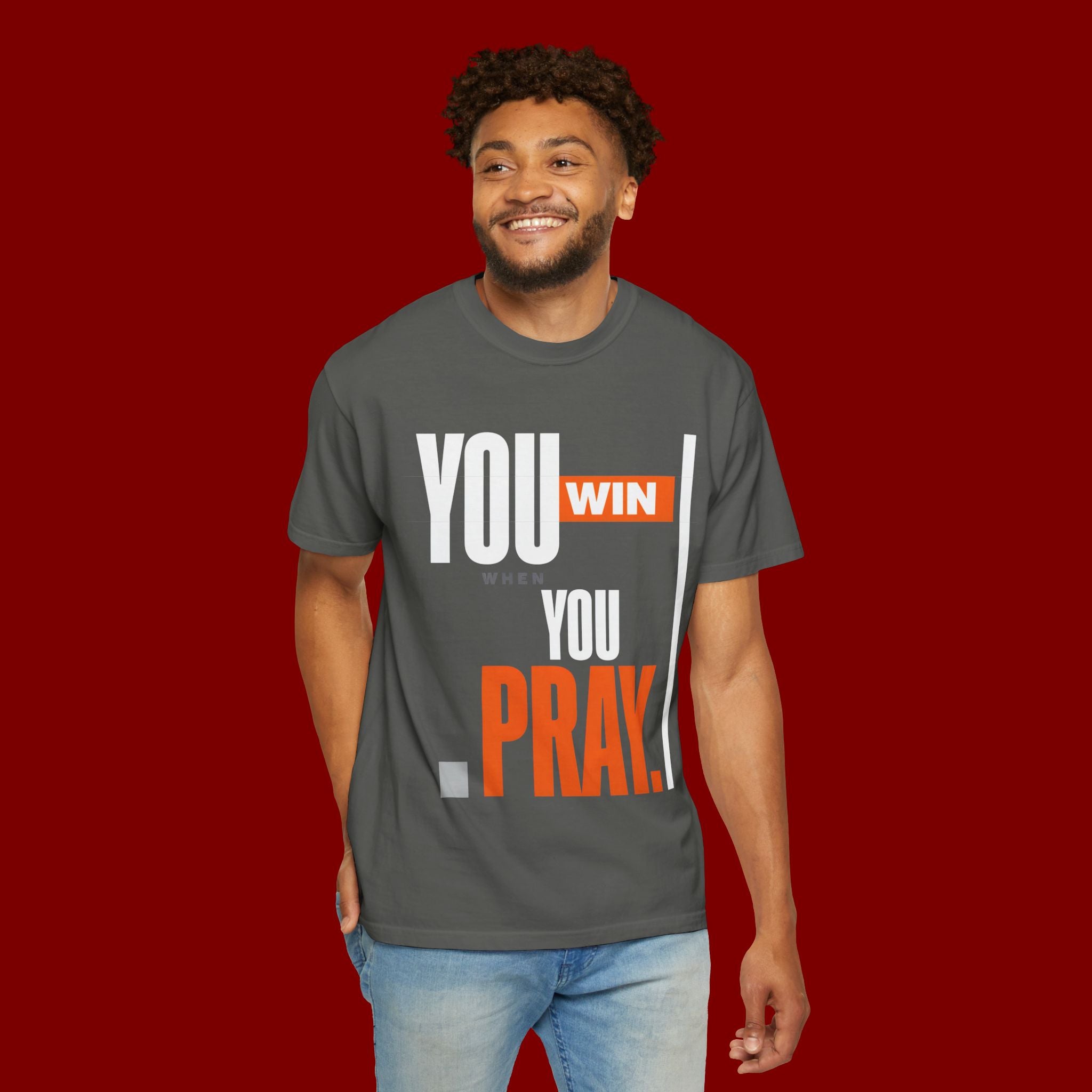 You Win You Pray T-Shirt — Inspirational Faith Graphic Tee