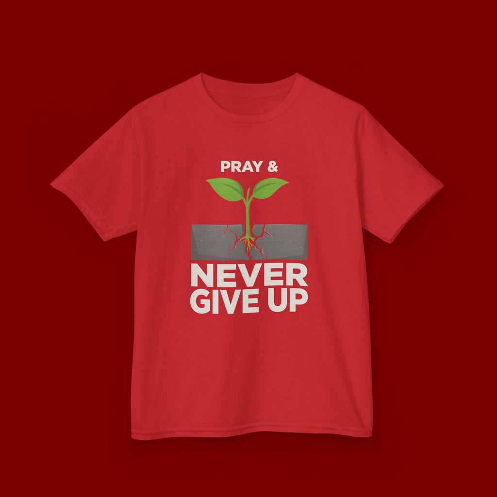Kids Tee – "Pray & Never Give Up" Inspirational Plant Graphic