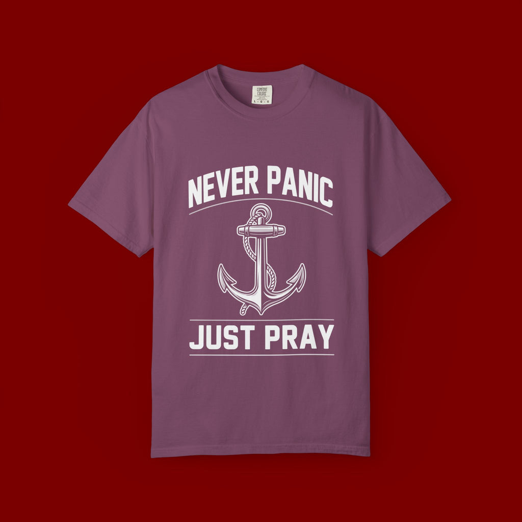 T-Shirt — "Never Panic Just Pray" Anchor Christian Faith Tee