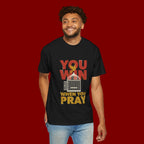 T-Shirt — "You Win When You Pray" Inspirational Faith Graphic Tee