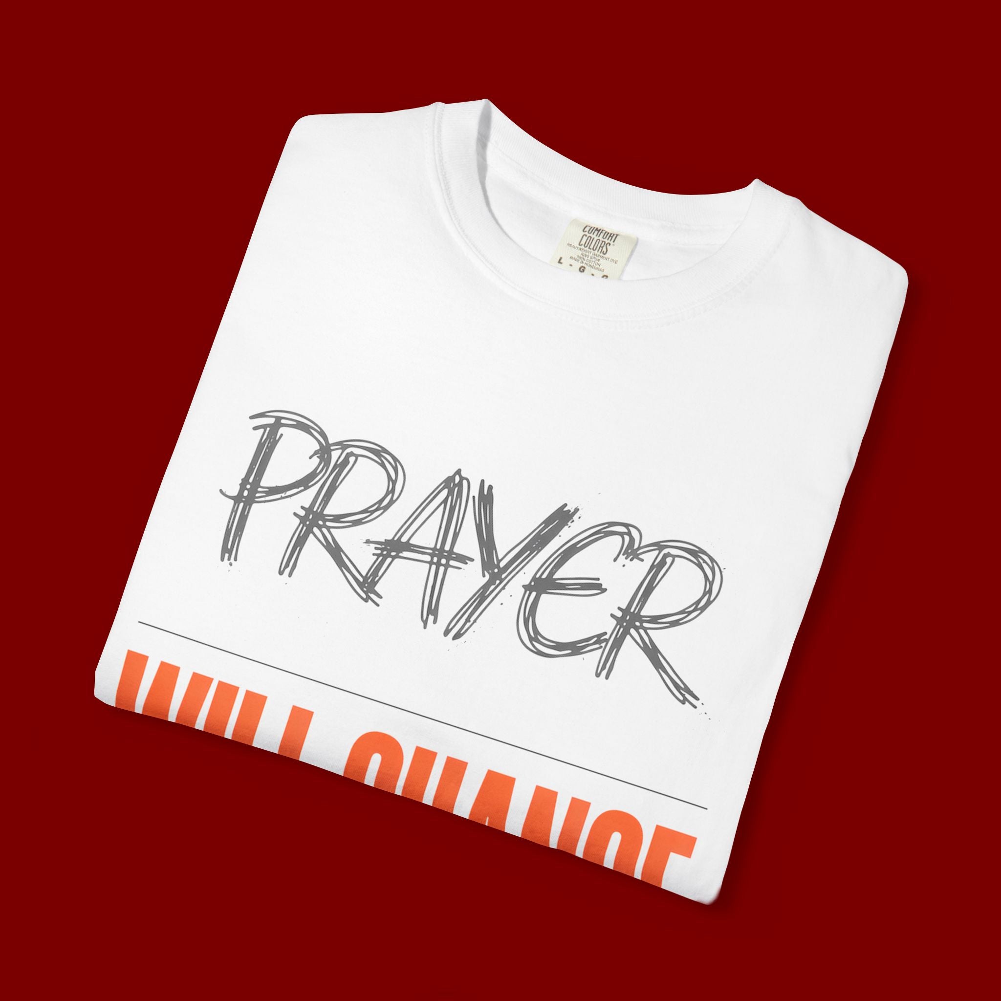 Prayer Will Change Everything T-Shirt — Inspirational Faith Tee