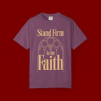 Stand Firm in the Faith T-Shirt