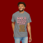 God Is So Much Bigger Tee — Retro Faith Graphic T-Shirt