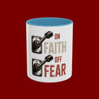 Faith On, Fear Off Coffee Mug