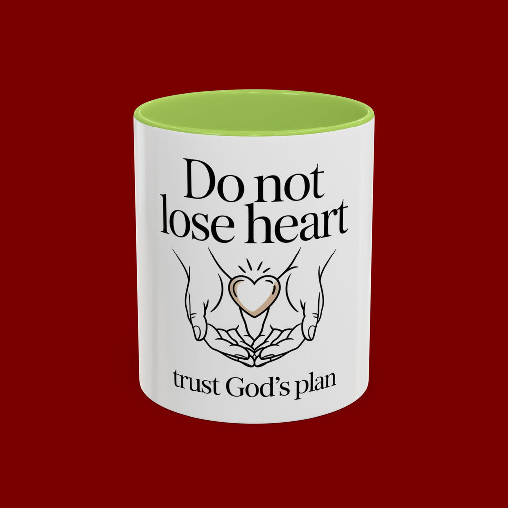 Do Not Lose Heart Accent Coffee Mug — Trust God’s Plan Inspirational Christian Mug
