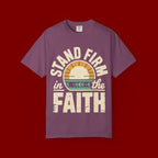 Stand Firm in the Faith T-Shirt — Christian Inspirational Tee