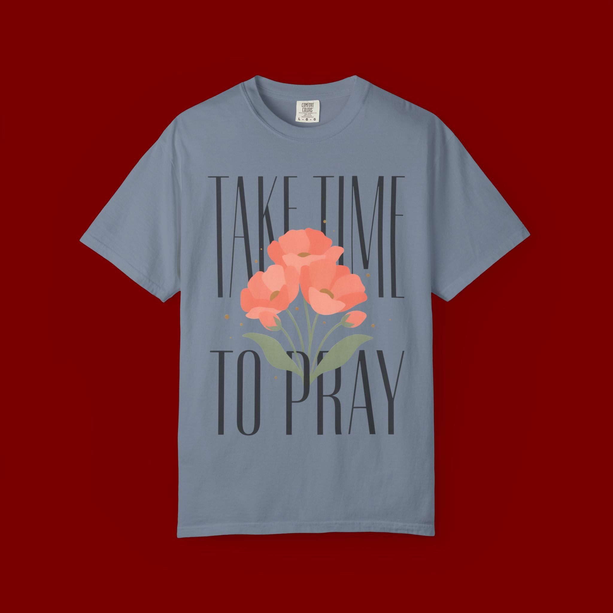 T-Shirt — "Take Time to Pray" Floral Christian Tee