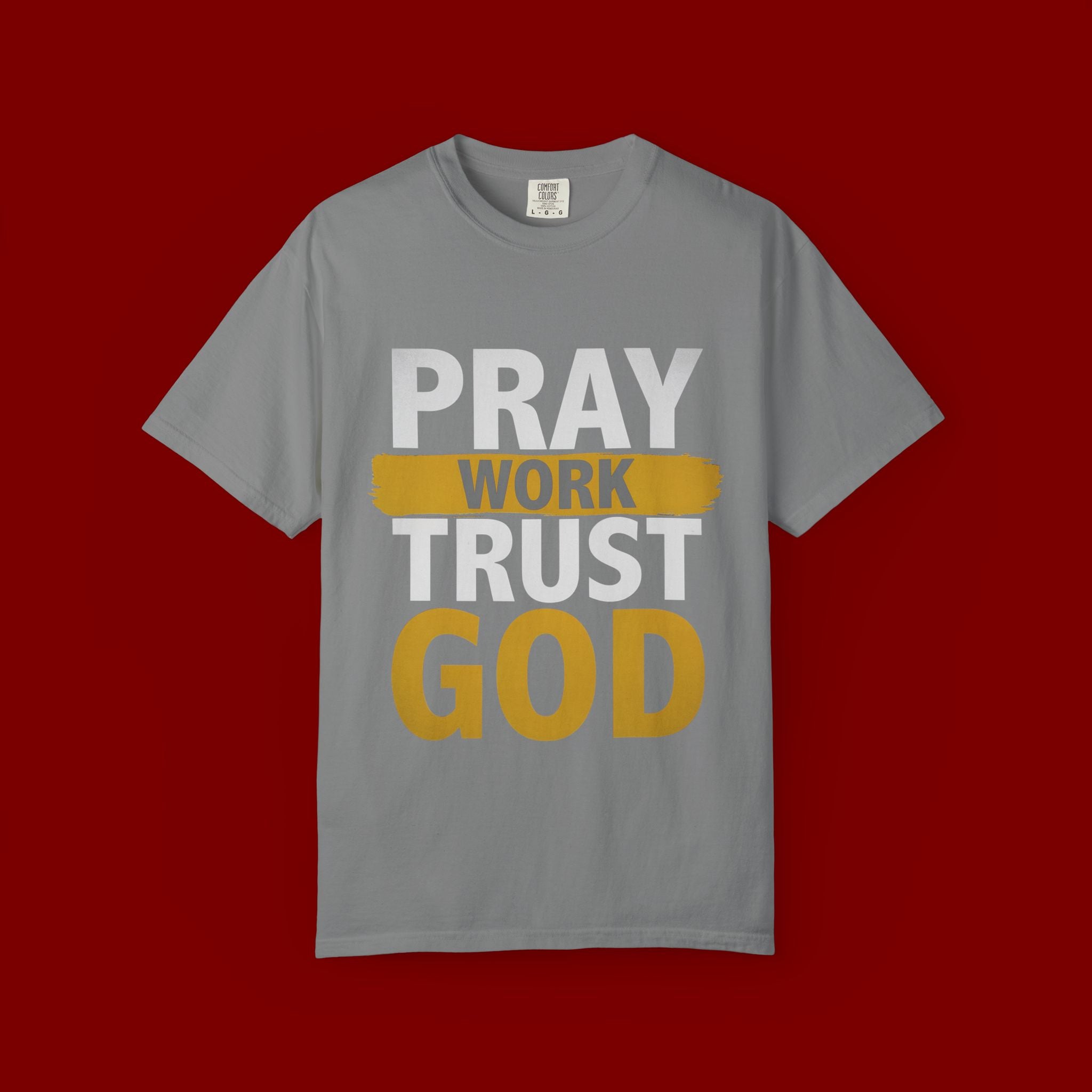 Pray Work Trust God T-Shirt — Inspirational Faith Tee for Christians