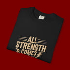 All Strength Comes From God T-Shirt — Christian Faith Graphic Tee
