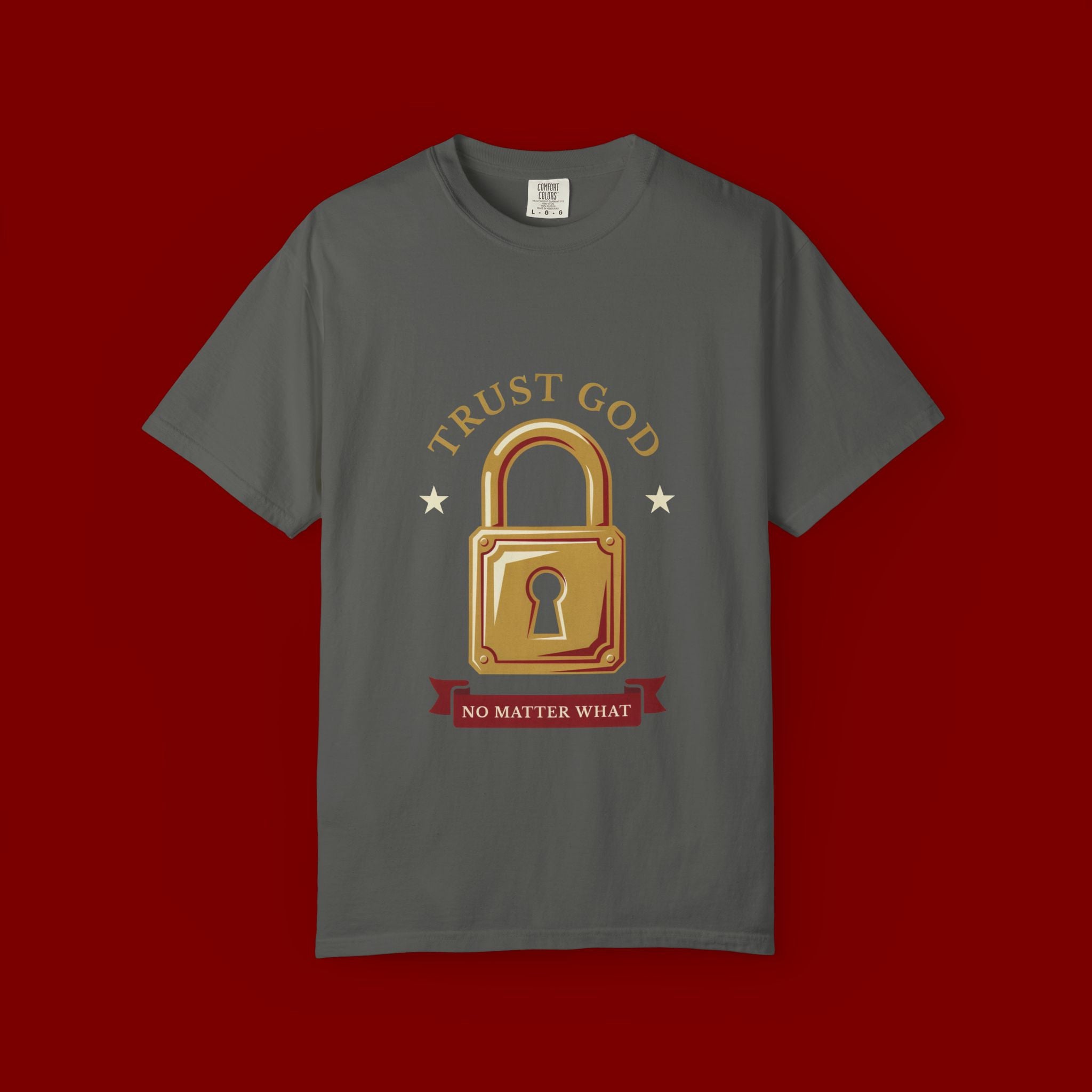 Trust God Padlock T-Shirt — "No Matter What" Christian Faith Tee