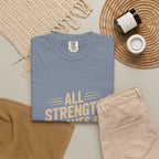 All Strength Comes From God T-Shirt — Christian Faith Graphic Tee