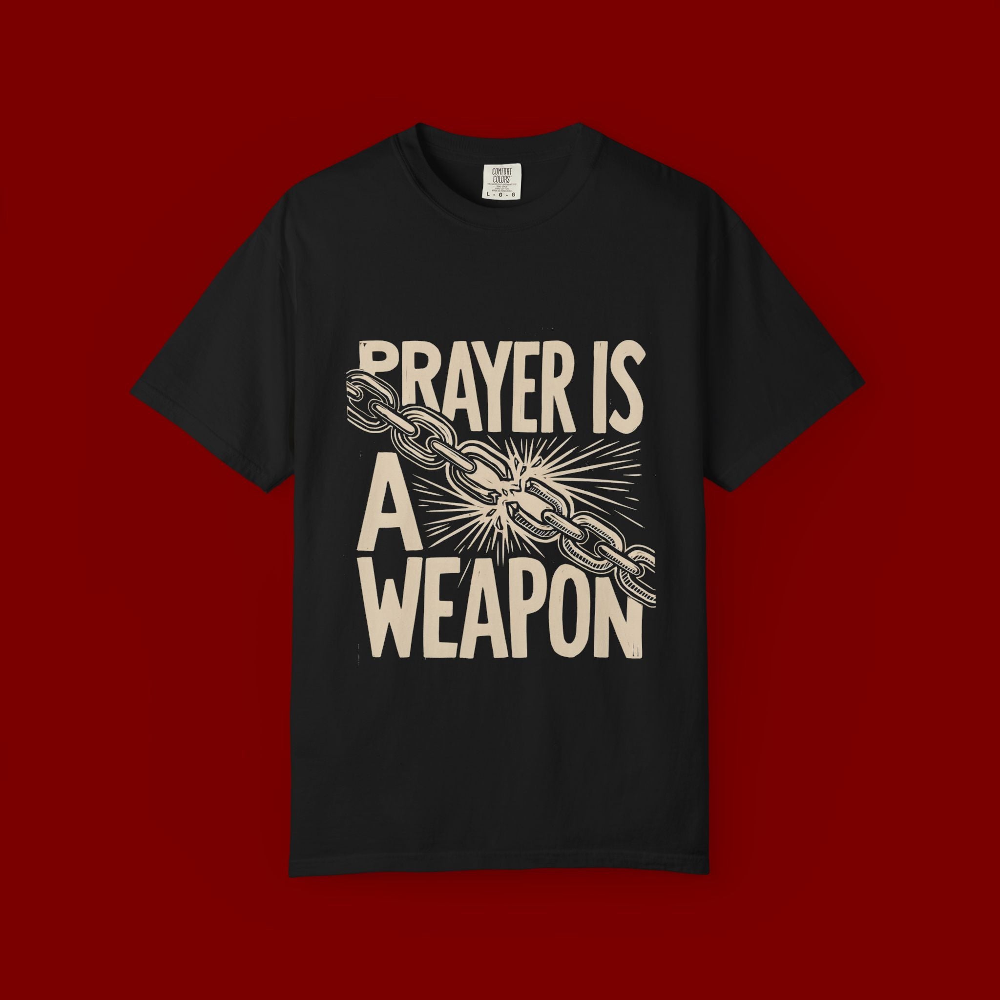 Prayer Is a Weapon T-Shirt — Faith Statement Graphic Tee