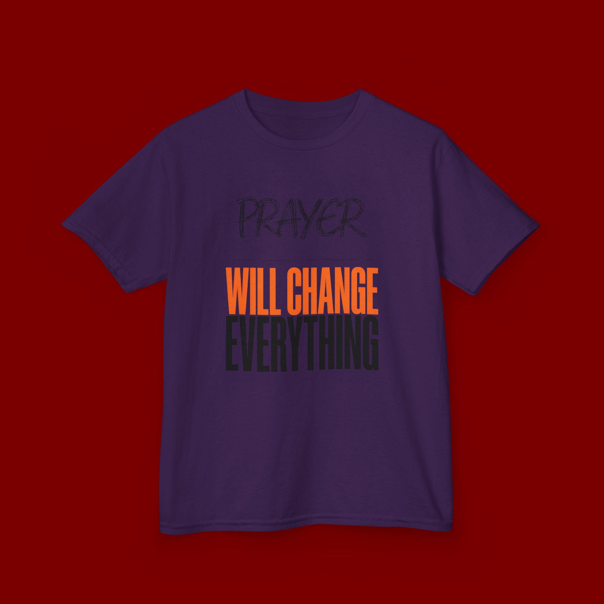 Kids T‑Shirt — "Prayer Will Change Everything" Inspirational Faith Tee