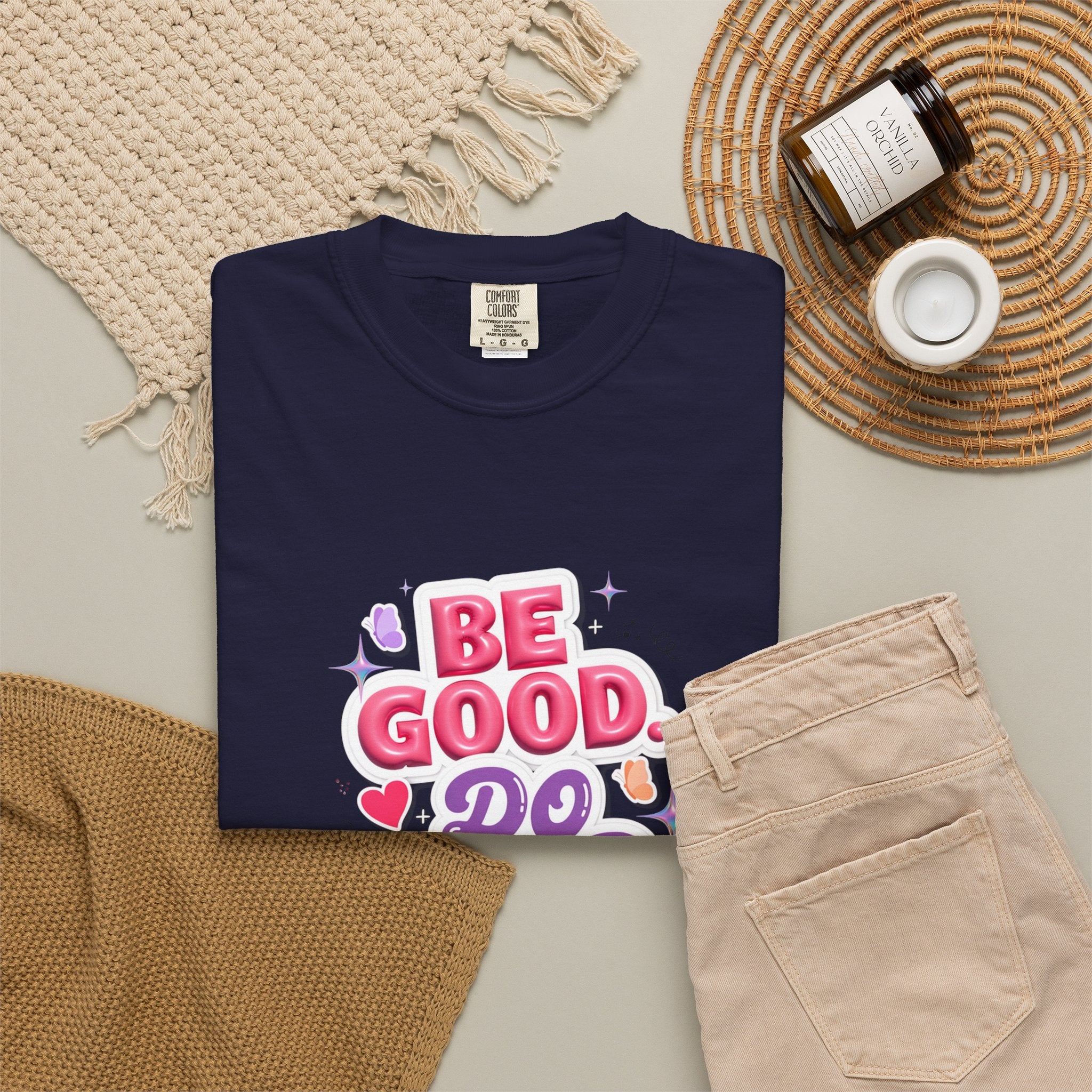 Be Good Do Good Feel Good T-Shirt — Positive Message Graphic Tee