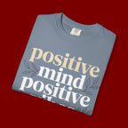 Positive Mind Positive Vibes Positive Life T-Shirt