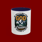 Christian Coffee Mug — “My Help Is Only From God The Creator” Accent Mug