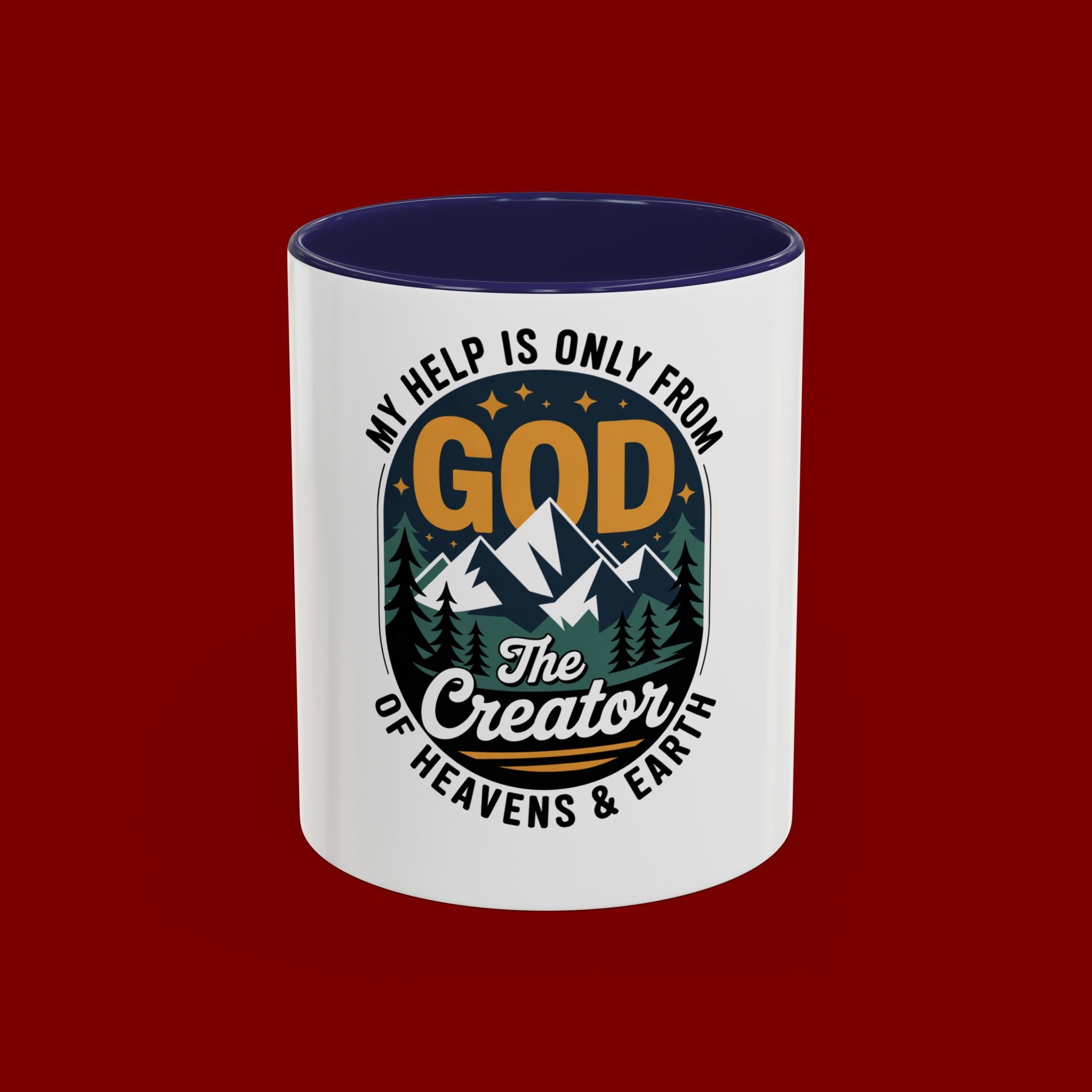 Christian Coffee Mug — “My Help Is Only From God The Creator” Accent Mug