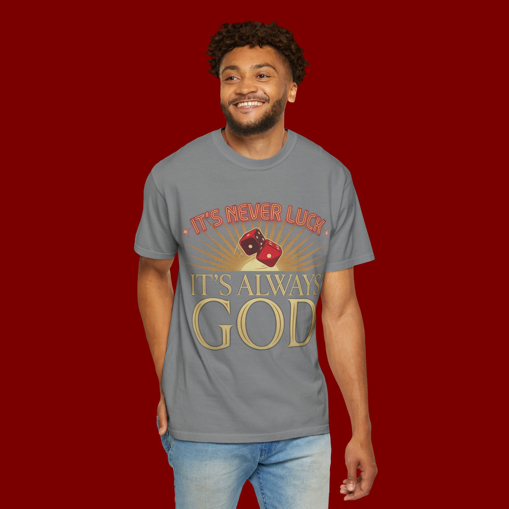 "It's Never Luck, It's Always God" Christian Graphic T-Shirt