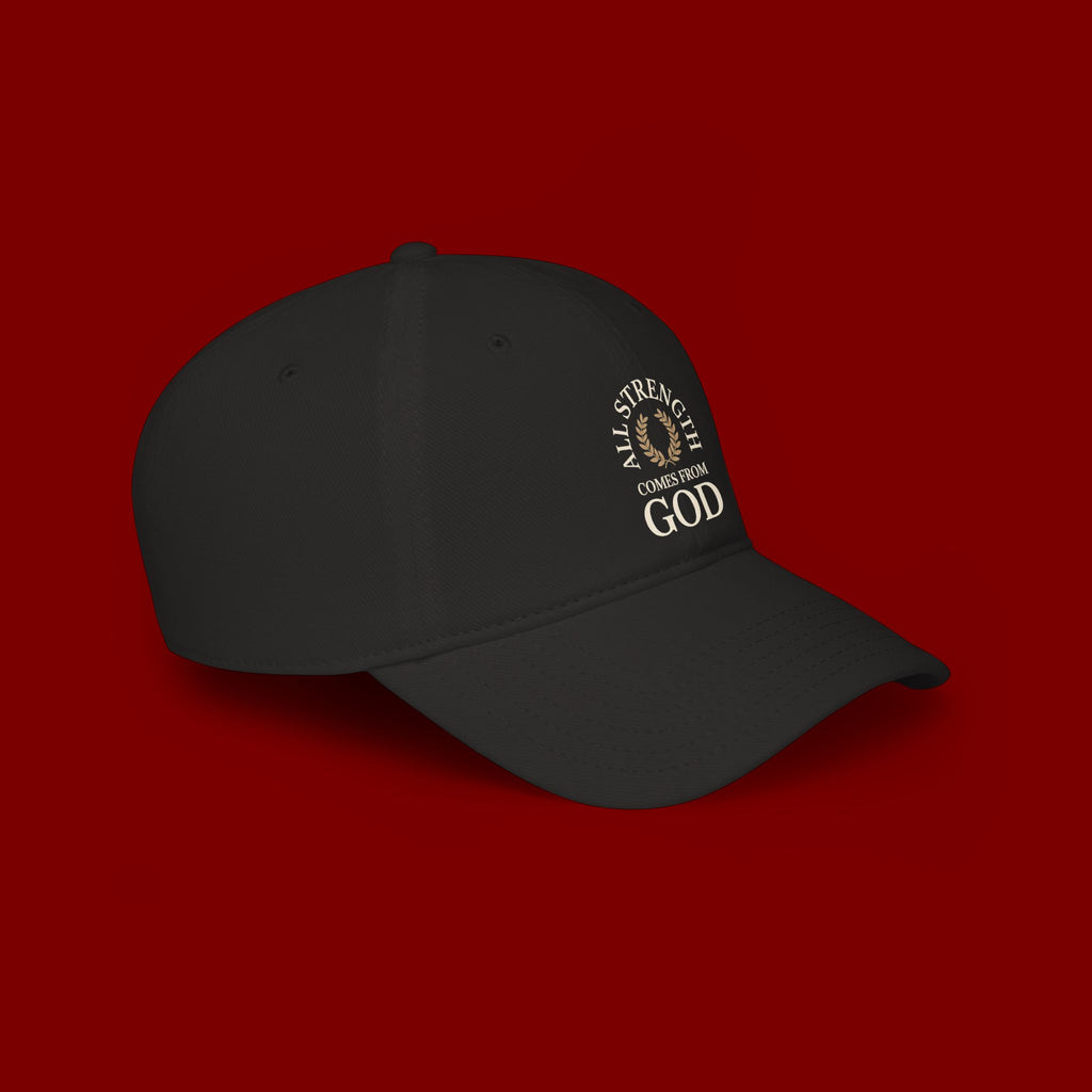 Baseball Cap — "All Strength Comes From God" Embroidered Faith Hat