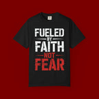 Fueled by Faith Not Fear T-Shirt