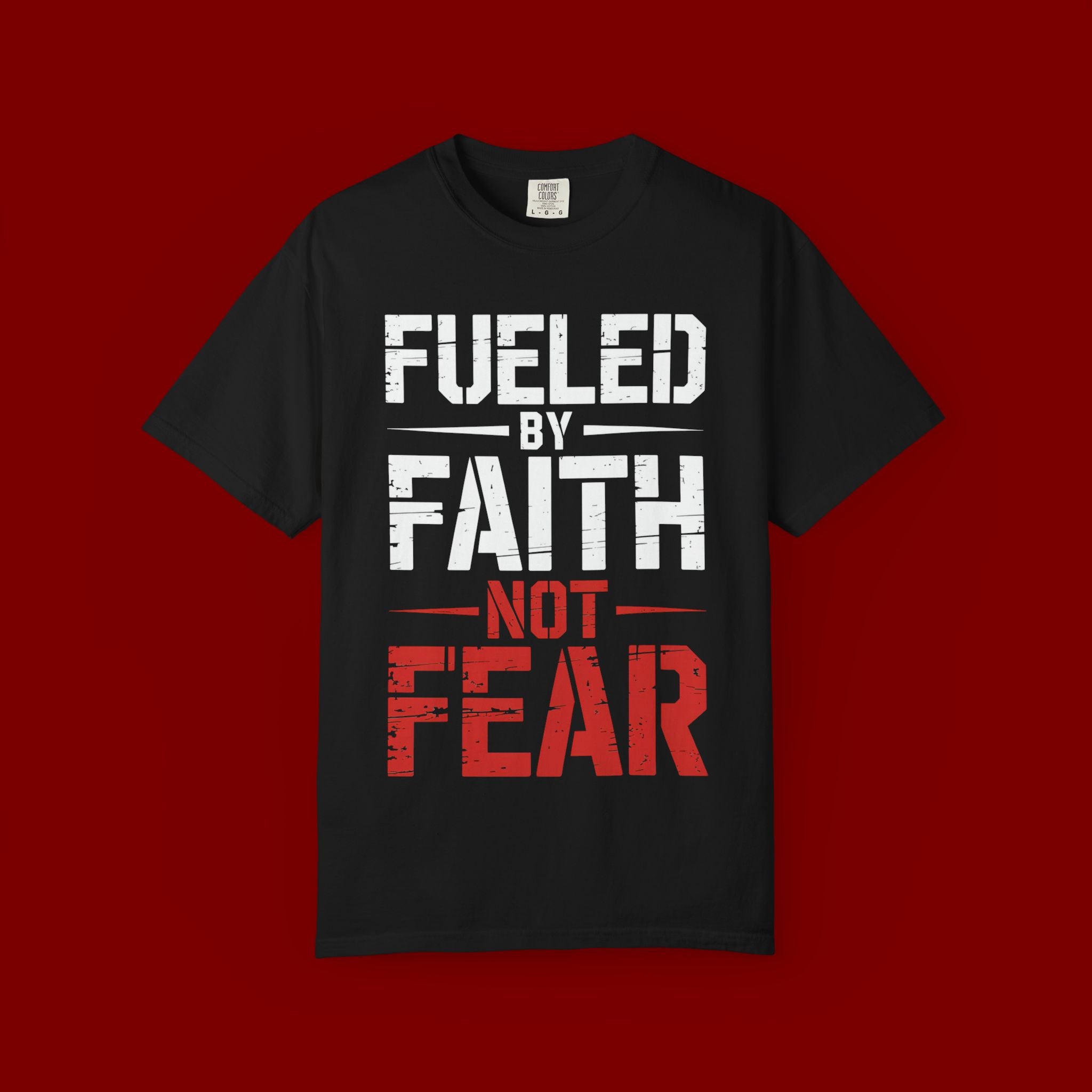 Fueled by Faith Not Fear T-Shirt