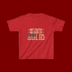 Kids Tee — "My Faith in God is Solid" Patriotic Christian T-Shirt