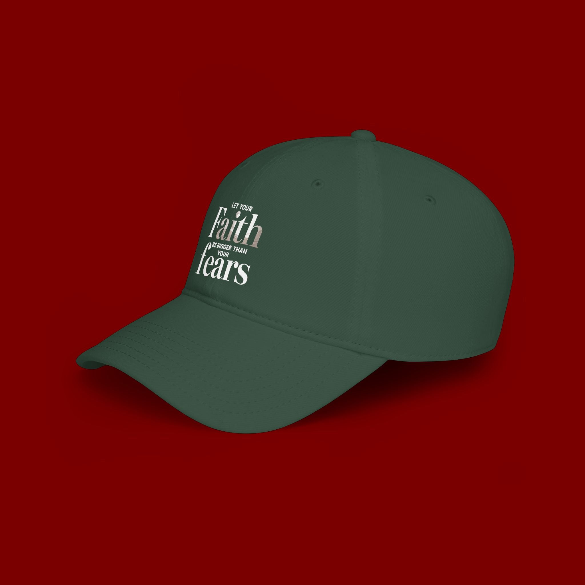 Faith Over Fears Baseball Cap — "Let Your Faith Be Bigger Than Your Fears" Embroidered Hat