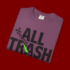 T-Shirt — "All Trash No Trailer" Bold Graphic Tee