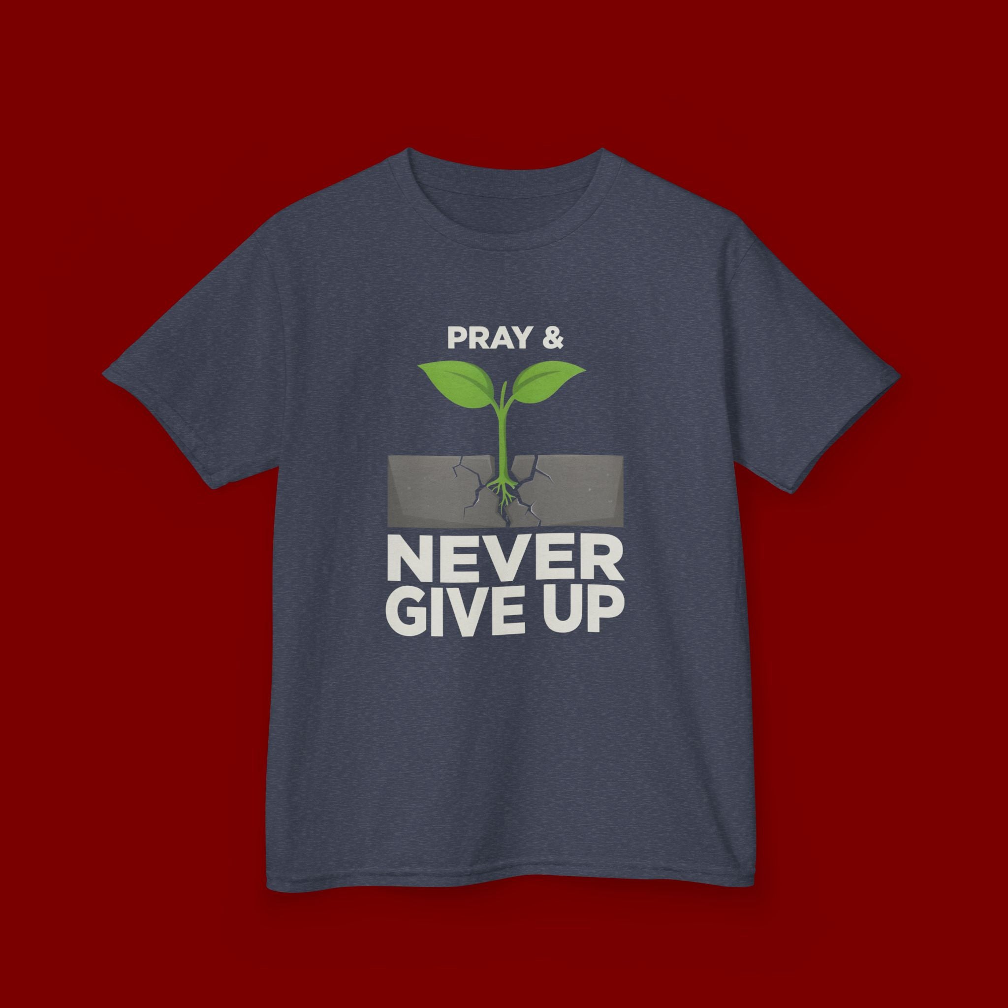 Kids Tee – "Pray & Never Give Up" Inspirational Plant Graphic