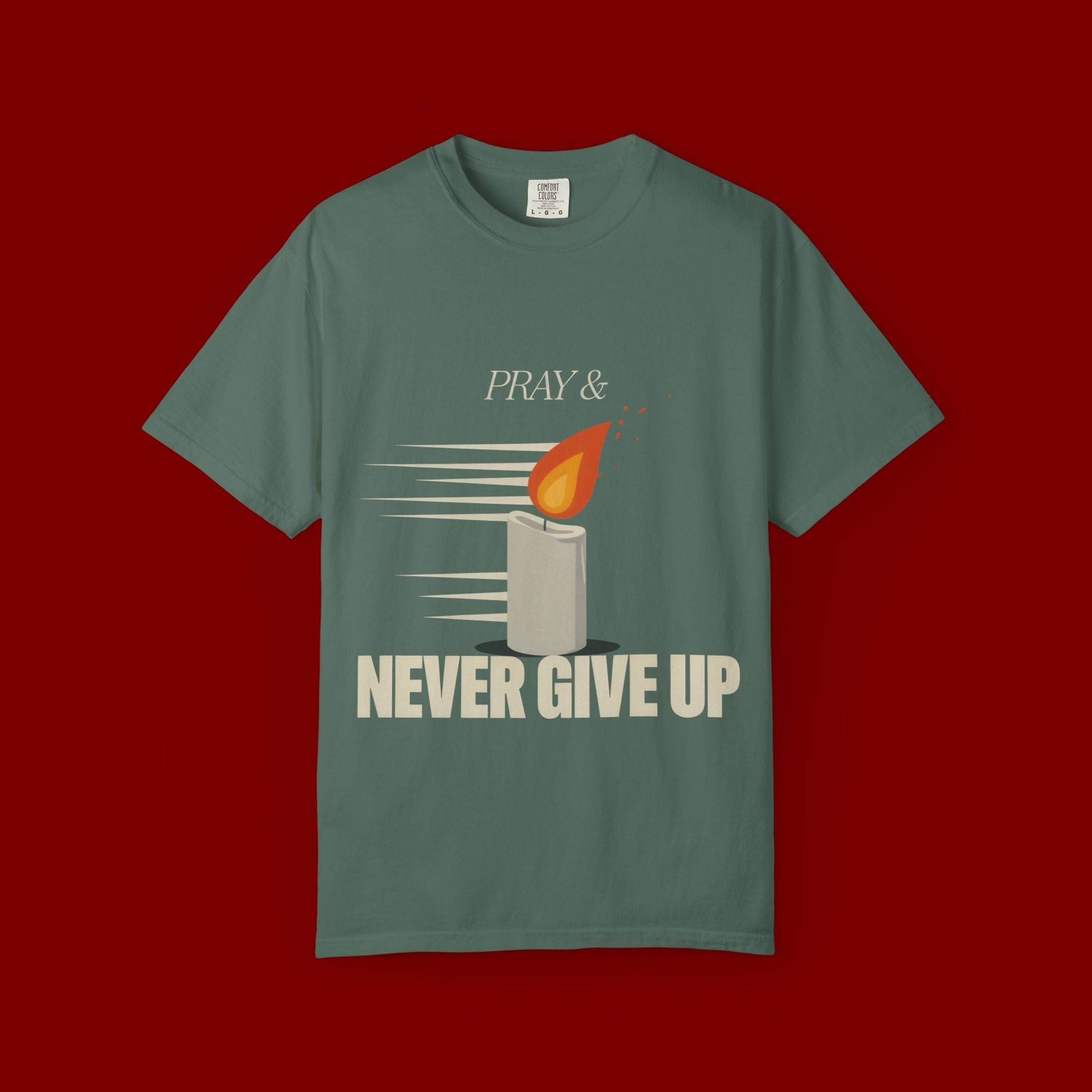 Pray & Never Give Up T‑Shirt — Inspirational Candle Faith Tee