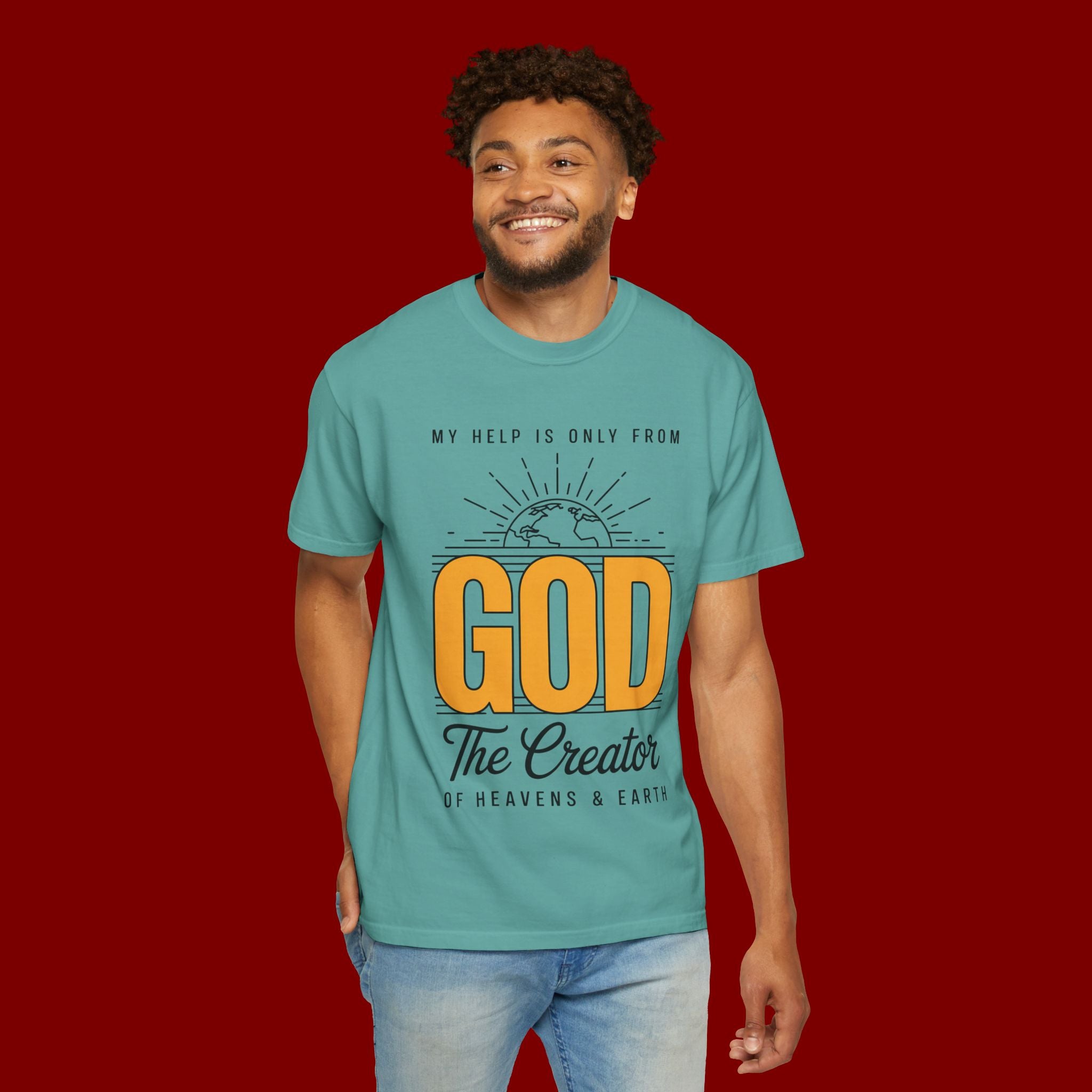 God The Creator T-Shirt — My Help Is Only From God Faith Tee