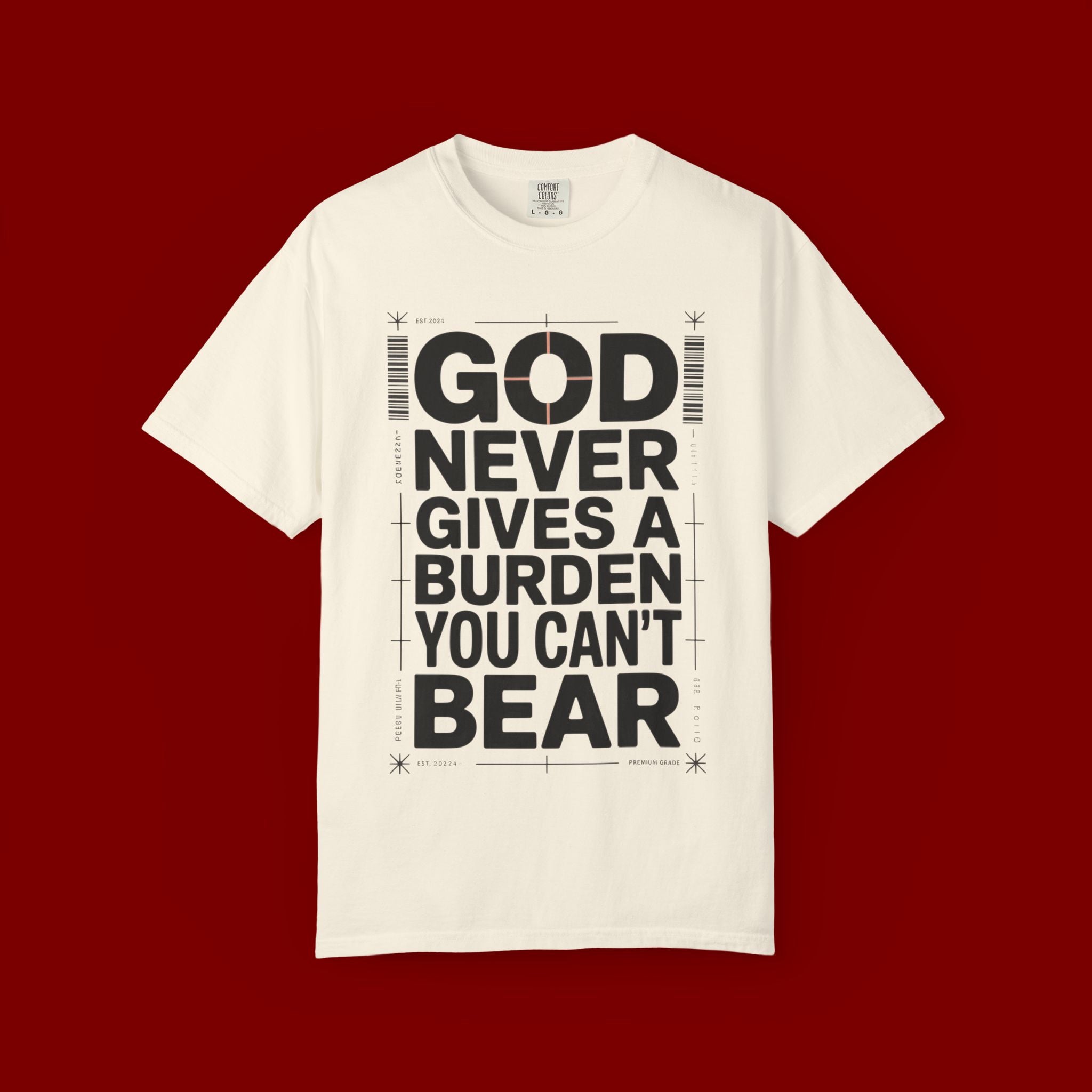Christian Inspirational T-Shirt — "God Never Gives a Burden You Can't Bear" Motivational Tee