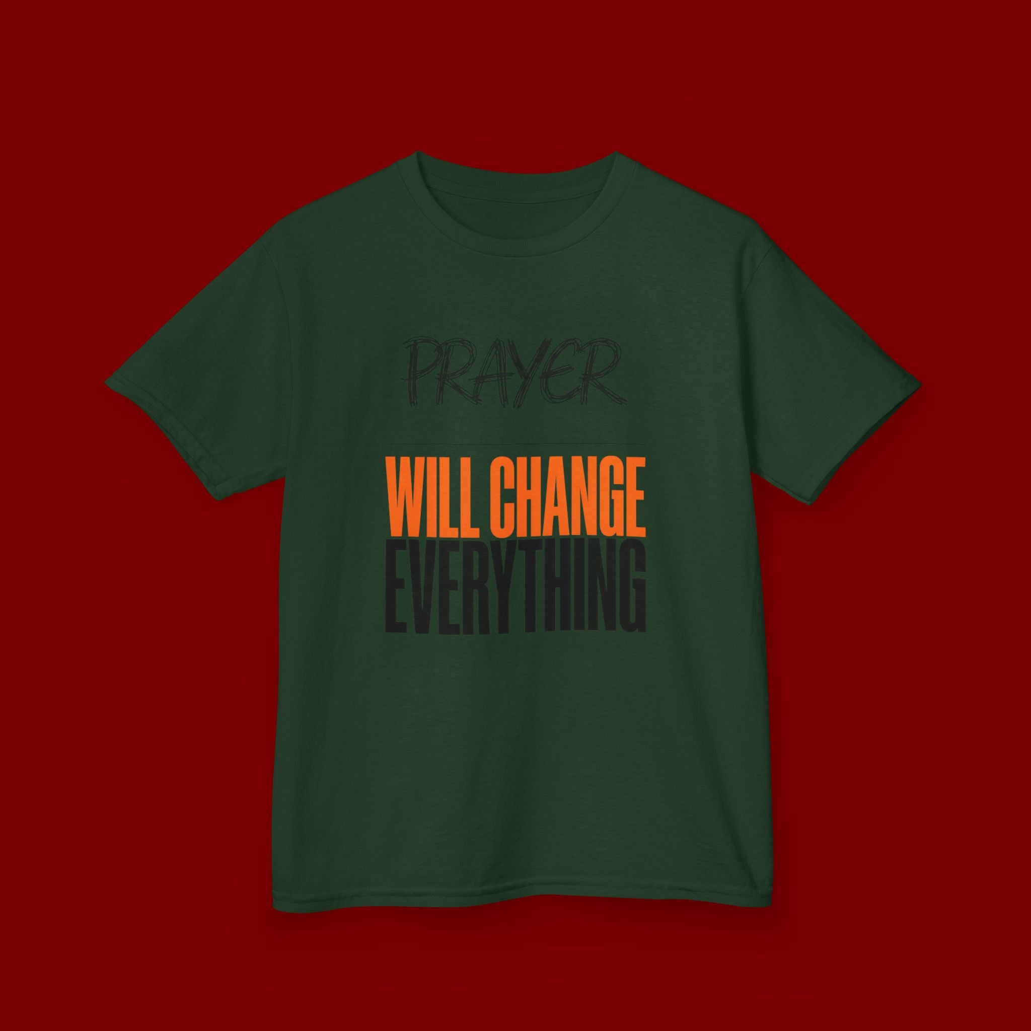 Kids T‑Shirt — "Prayer Will Change Everything" Inspirational Faith Tee