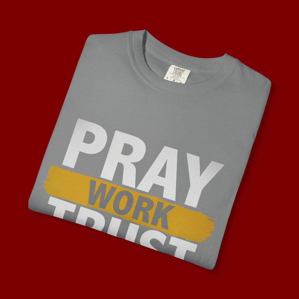 Pray Work Trust God T-Shirt — Inspirational Faith Tee for Christians