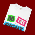 Do The Right Thing T-Shirt — Bold Retro Graphic Tee