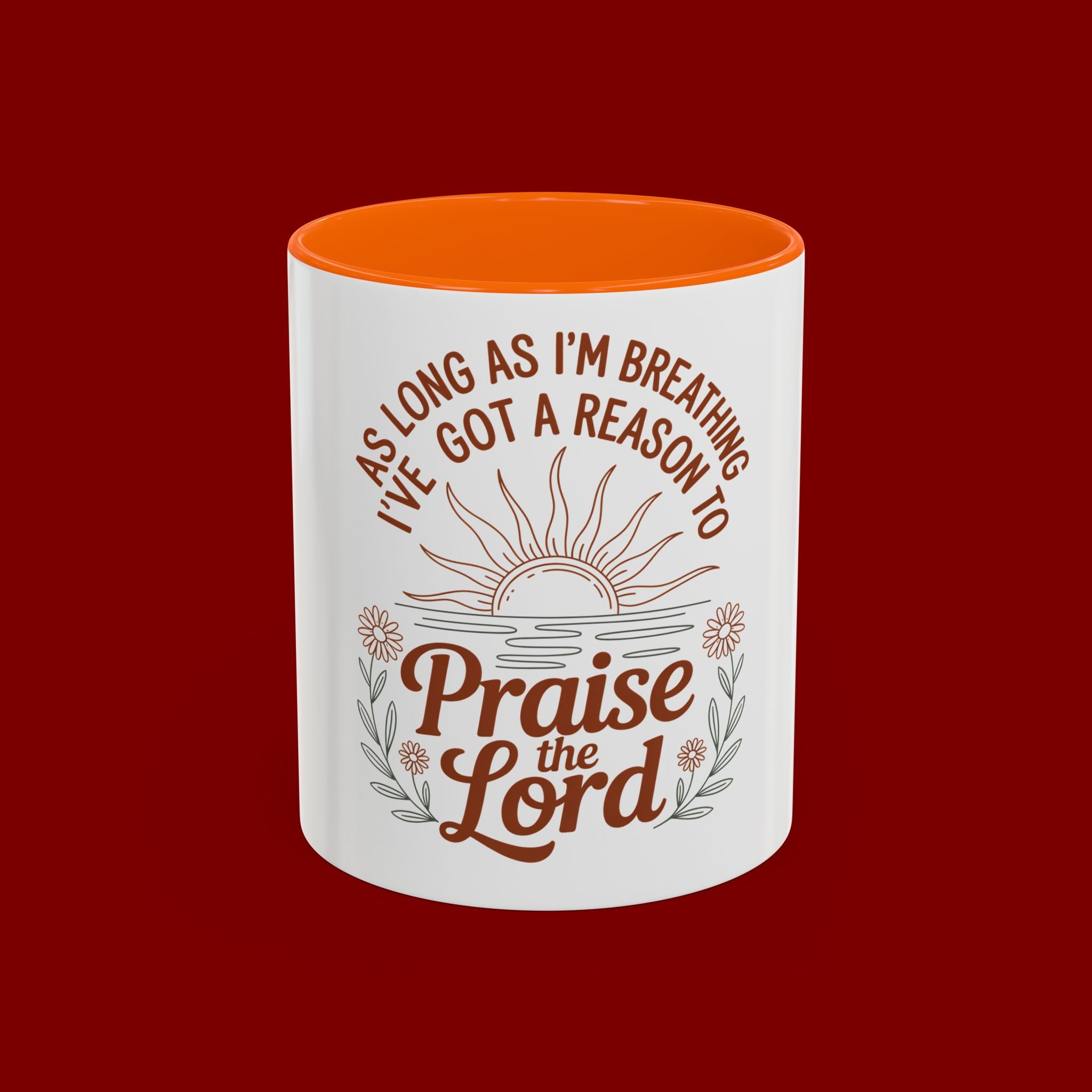 Praise the Lord Coffee Mug — "As Long As I'm Breathing I've Got a Reason to Praise the Lord"