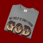 Christian T-Shirt — “My Help Is Only From God, The Creator of Heavens & Earth” Retro Faith Tee