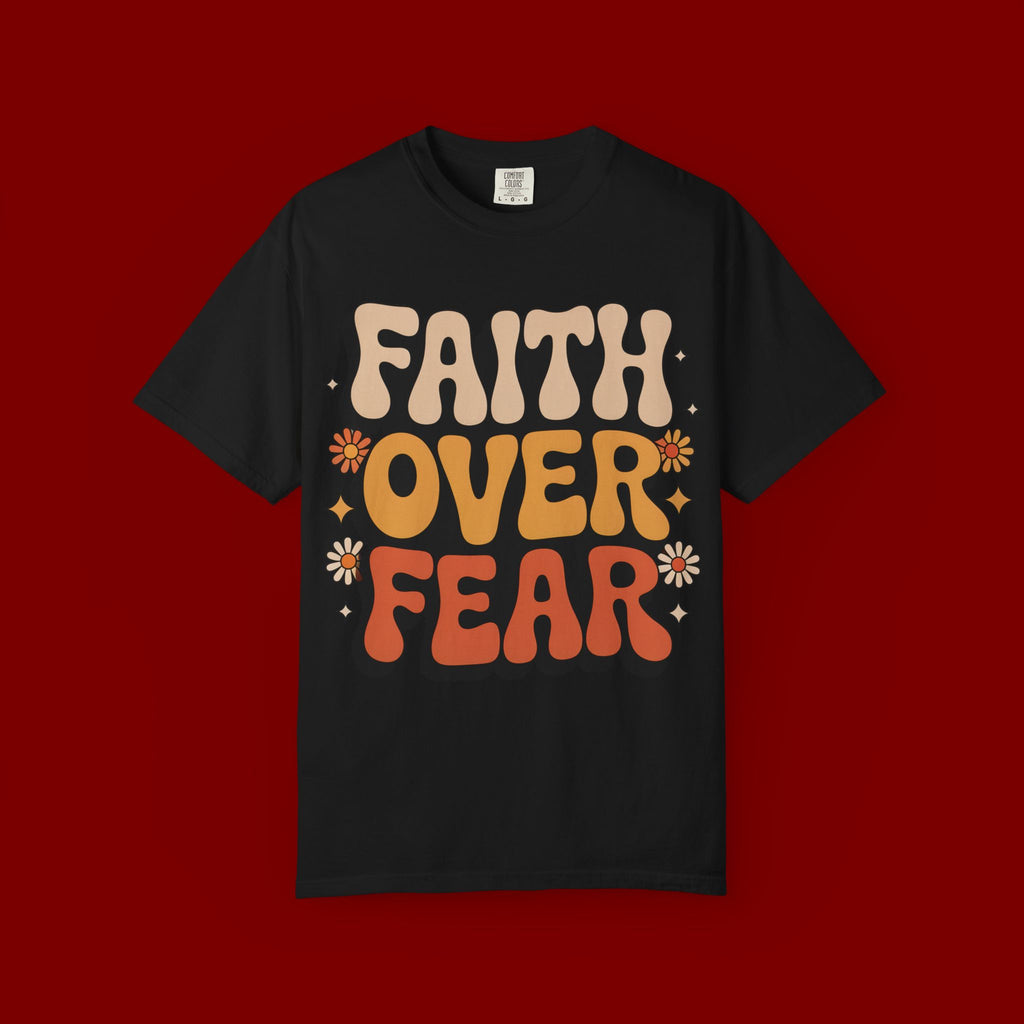Faith Over Fear T‑Shirt — Retro Floral Inspirational Tee