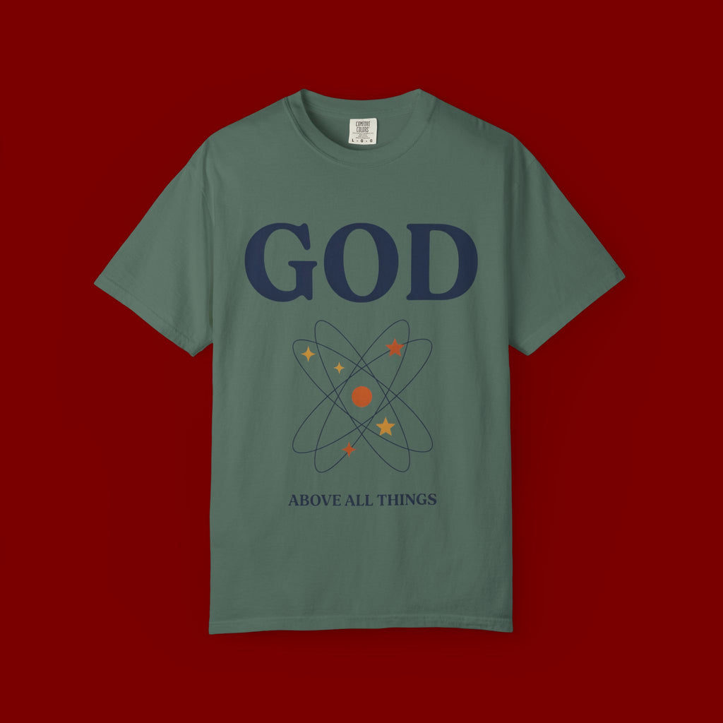 God Above All Things T-Shirt — Faith Graphic Tee with Cosmic Design