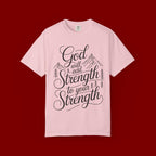 God Will Add Strength to Your Strength T-Shirt