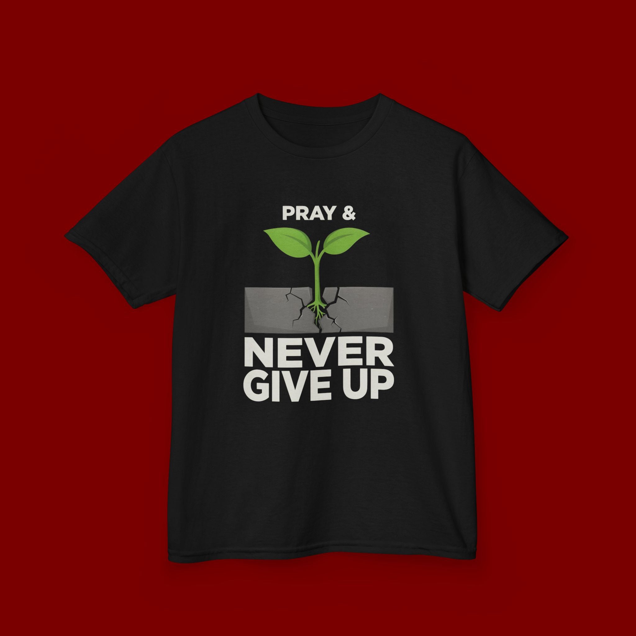 Kids Tee – "Pray & Never Give Up" Inspirational Plant Graphic