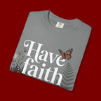 Have Faith in God T-Shirt — Christian Inspirational Tee with Butterflies