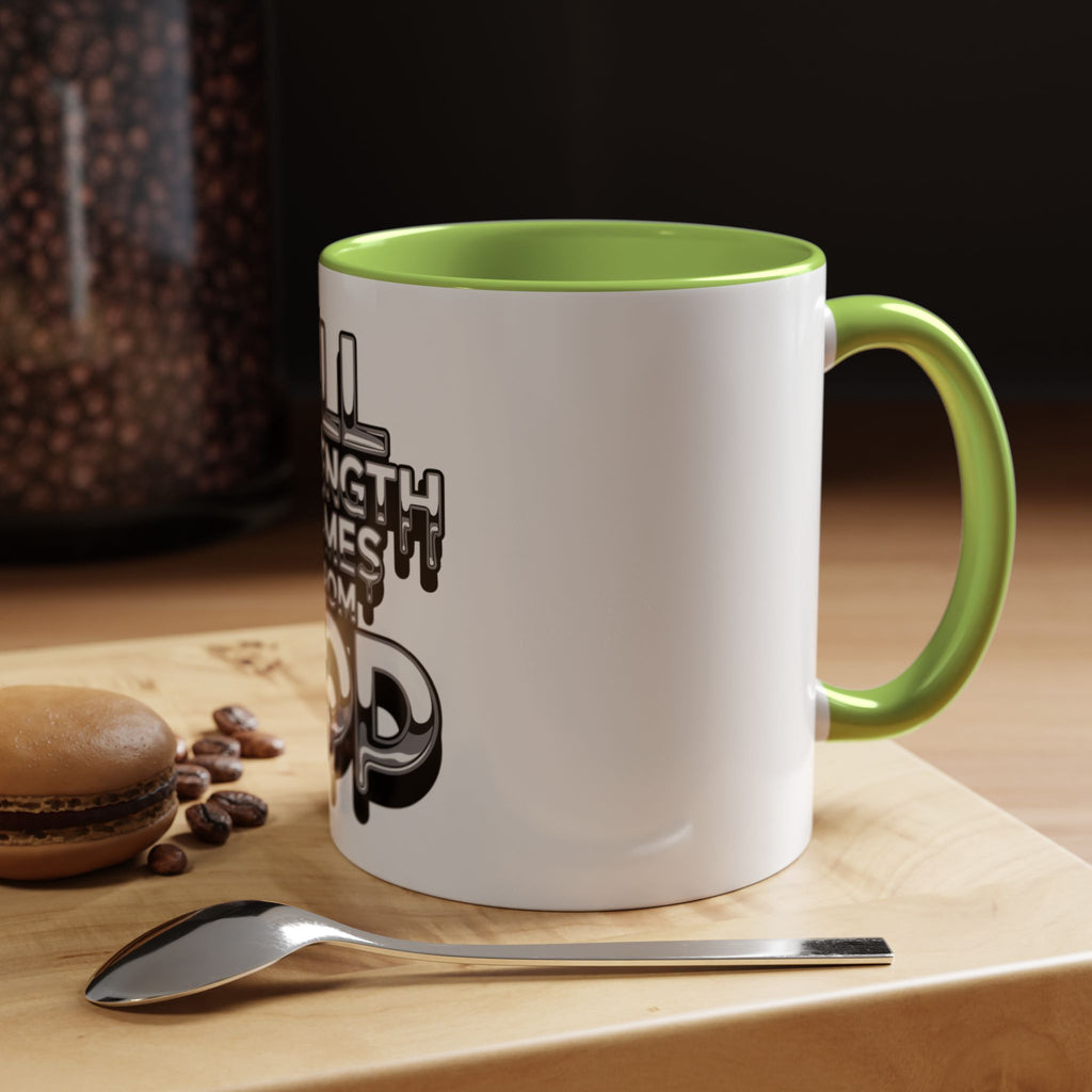 Ceramic Mug — "All Strength Comes From God" Black Accent Coffee Cup (11/15 oz)