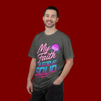 Faith T-Shirt — "My Faith in God Is Solid" Retro Graphic Tee